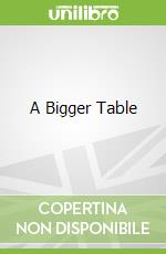 A Bigger Table