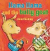Llama Llama and the Bully Goat libro str