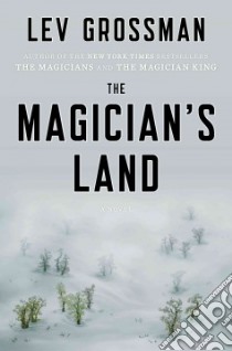 The Magician's Land libro in lingua di Grossman Lev