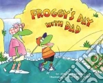 Froggy's Day With Dad