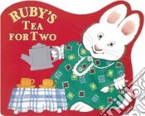 Ruby's Tea for Two libro in lingua di Wells Rosemary
