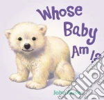 Whose Baby Am I?