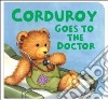 Corduroy Goes To The Doctor libro str