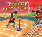 Froggy Plays T-ball