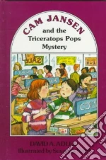 Cam Jansen and the Triceratops Pops Mystery