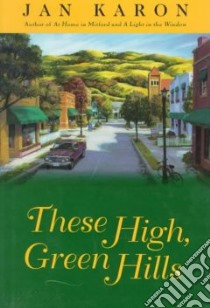 These High, Green Hills libro in lingua di Karon Jan