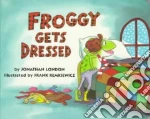 Froggy Gets Dressed