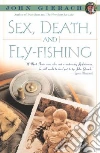 Sex, Death, and Fly-Fishing libro str