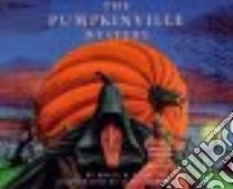 The Pumpkinville Mystery libro in lingua di Cole Bruce B., Warhola James (ILT)