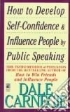 How to Develop Self-Confidence and Influence People by Public Speaking libro str