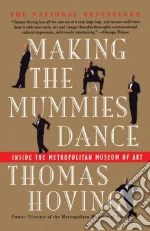 Making the Mummies Dance