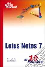 Sams Teach Yourself Lotus Notes 7 in 10 Minutes
