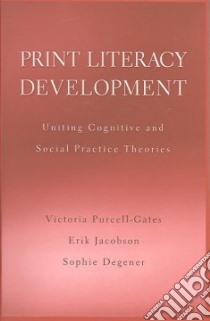 Print Literacy Development libro in lingua di Purcell-Gates Victoria, Jacobson Erik, Degener Sophie
