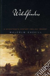 Witchfinders libro in lingua di Gaskill Malcolm