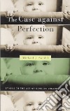 The Case Against Perfection libro str