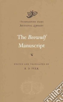 The Beowulf Manuscript libro in lingua di Fulk R. D. (TRN)