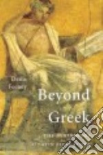 Beyond Greek