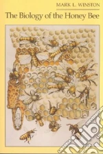 The Biology of the Honey Bee