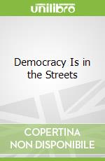 Democracy Is in the Streets
