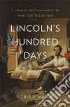 Lincoln's Hundred Days libro str