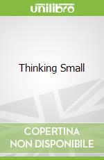 Thinking Small