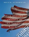 The Decline and Fall of the American Republic libro str