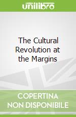 The Cultural Revolution at the Margins