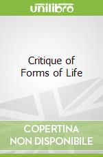 Critique of Forms of Life libro str