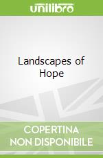 Landscapes of Hope
