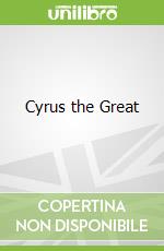 Cyrus the Great