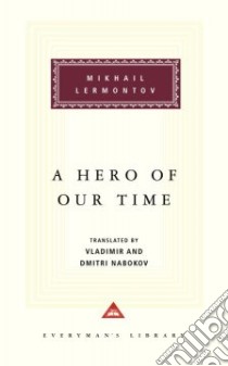 A Hero of Our Time libro in lingua di Lermontov Mikhail Iurevich, Nabokov Vladimir Vladimirovich (FRW), Nabokov Dmitri (TRN)