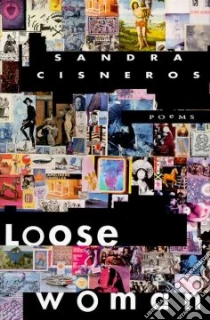 Loose Woman libro in lingua di Cisneros Sandra