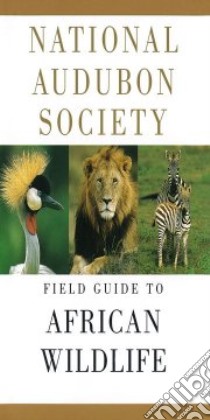 National Audubon Society Field Guide to African Wildlife libro in lingua di Alden Peter, Estes Richard D., Schlitter Duane, McBride Bunny