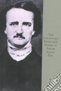 Collected Tales and Poems of Edgar Allan Poe libro in lingua di Poe Edgar Allan