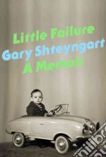 Little Failure libro in lingua di Shteyngart Gary