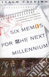 Six Memos for the Next Millenium/the Charles Eliot Norton Lectures 1985-86 libro str
