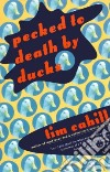 Pecked to Death by Ducks libro str