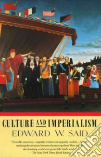 Culture and Imperialism libro in lingua di Said Edward W.
