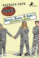 Maxie, Rosie, and Earl