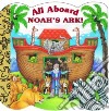 All Aboard Noah's Ark! libro str