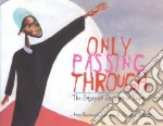 Only Passing Through