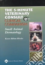 The 5-Minute Veterinary Consult Clinical Companion