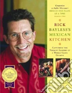 Rick Bayless's Mexican Kitchen libro str