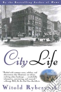 City Life libro in lingua di Rybczynski Witold