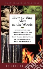 How to Stay Alive in the Woods