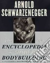 The New Encyclopedia of Modern Bodybuilding libro str