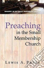 Preaching in the Small Membership Church