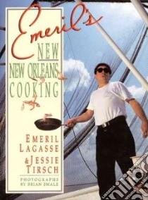Emeril's New New Orleans Cooking libro in lingua di Lagasse Emeril, Tirsch Jessie