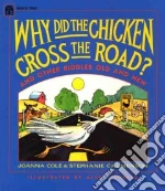 Why Did the Chicken Cross the Road?