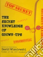 The Secret Knowledge of Grown-Ups